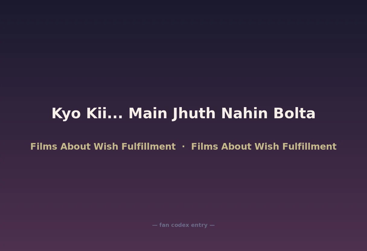 Kyo Kii... Main Jhuth Nahin Bolta