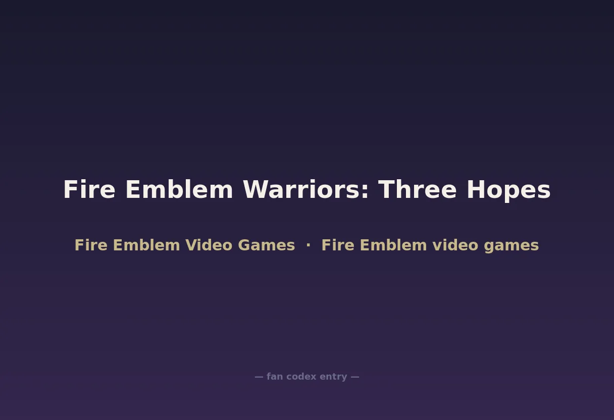 Fire Emblem Warriors: Three Hopes