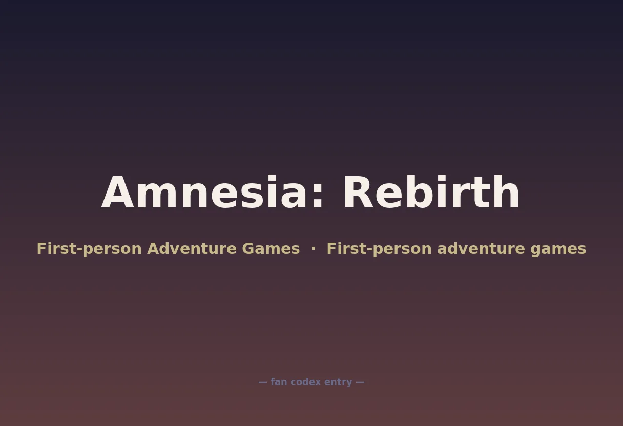 Amnesia: Rebirth