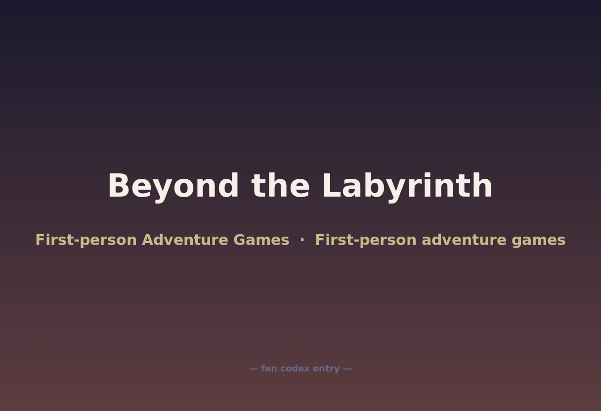 Beyond the Labyrinth