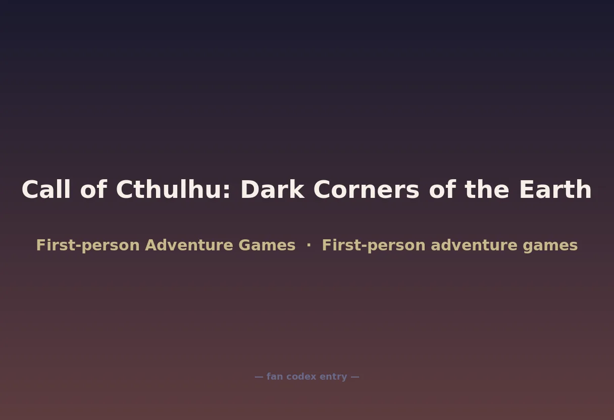 Call of Cthulhu: Dark Corners of the Earth