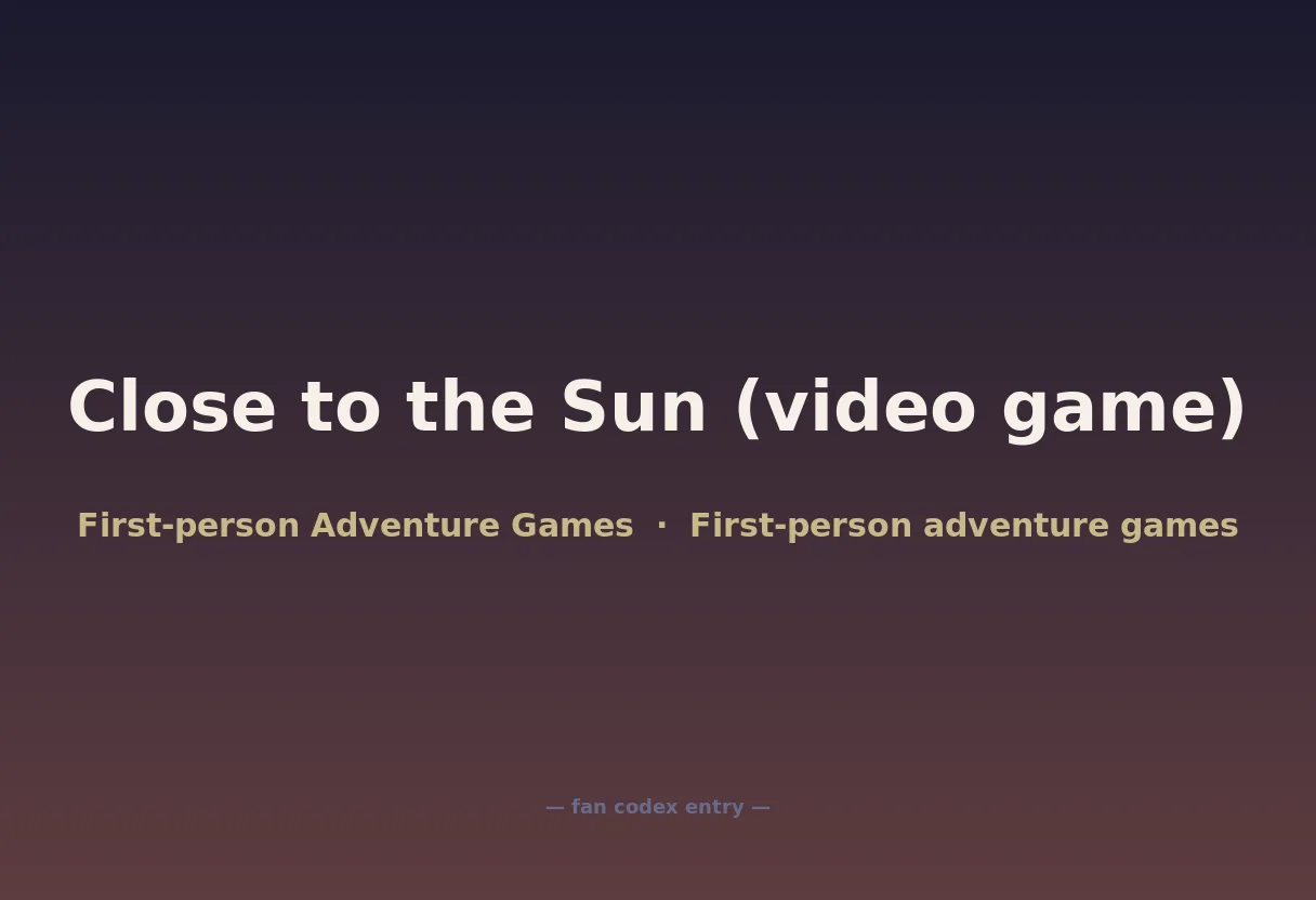 Close to the Sun (video game)