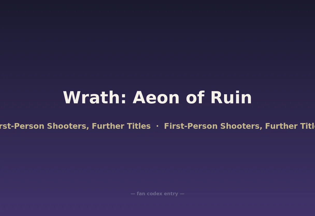 Wrath: Aeon of Ruin