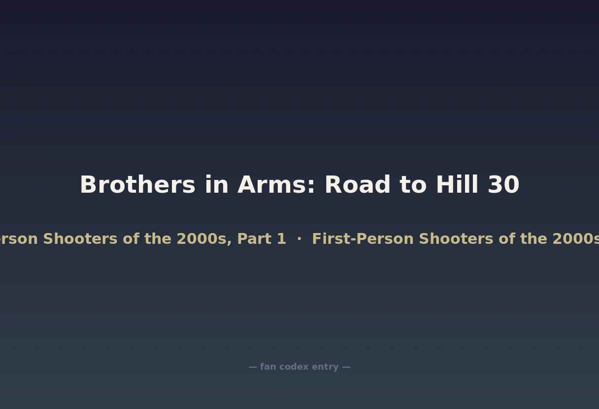 Brothers in Arms: Road to Hill 30