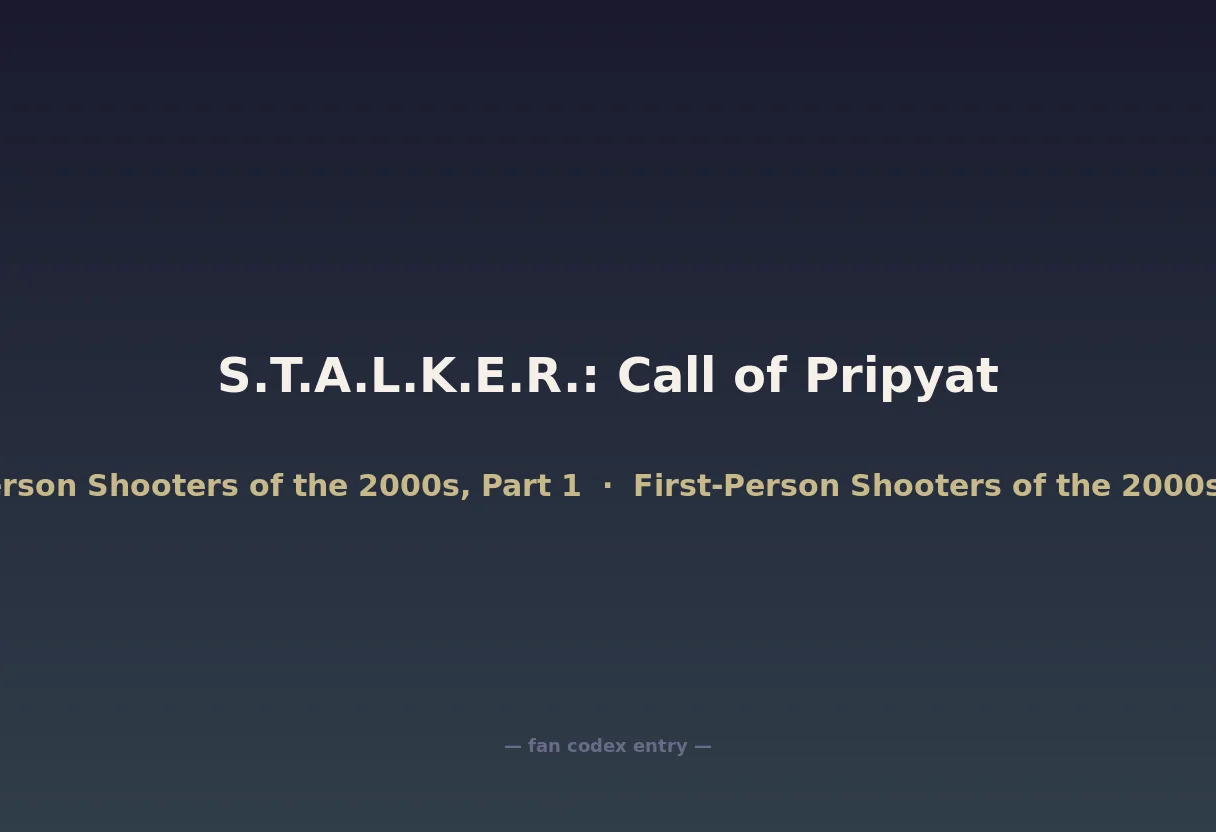 S.T.A.L.K.E.R.: Call of Pripyat
