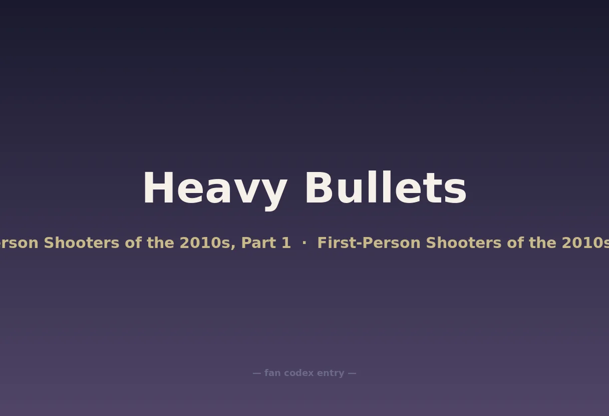 Heavy Bullets