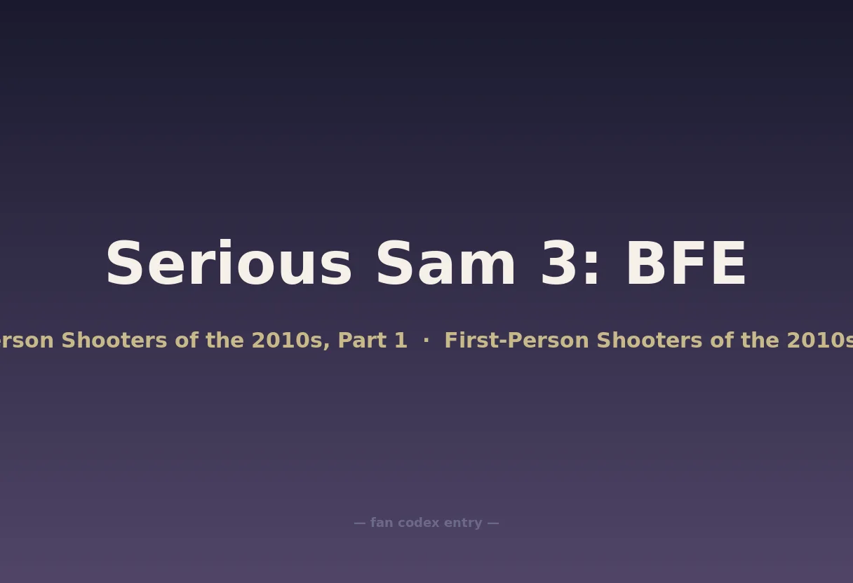 Serious Sam 3: BFE