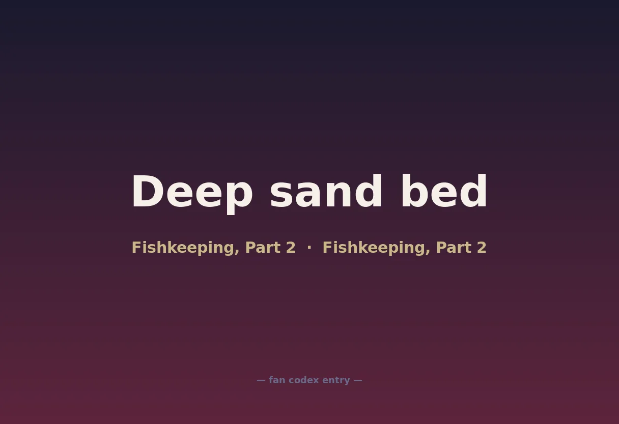 Deep sand bed