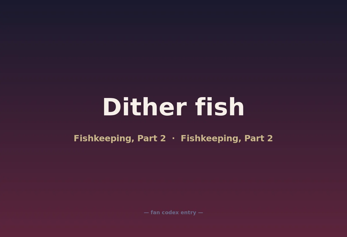 Dither fish