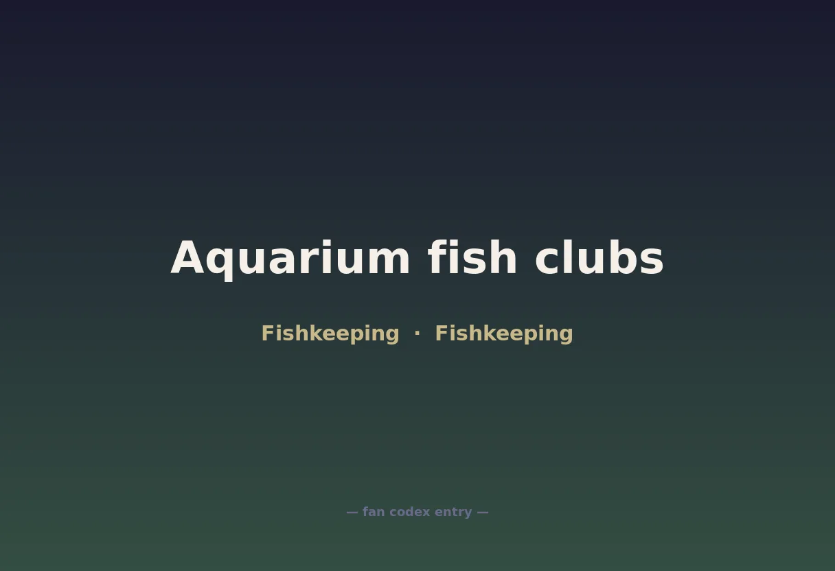 Aquarium fish clubs