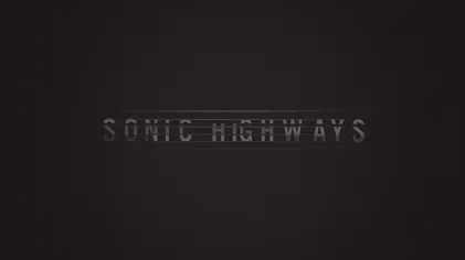 Foo Fighters: Sonic Highways