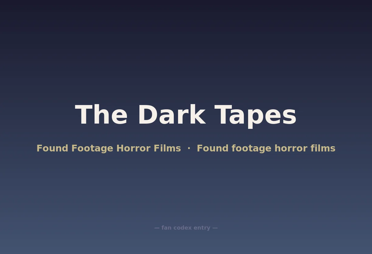 The Dark Tapes