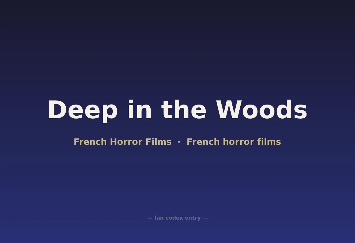 Deep in the Woods