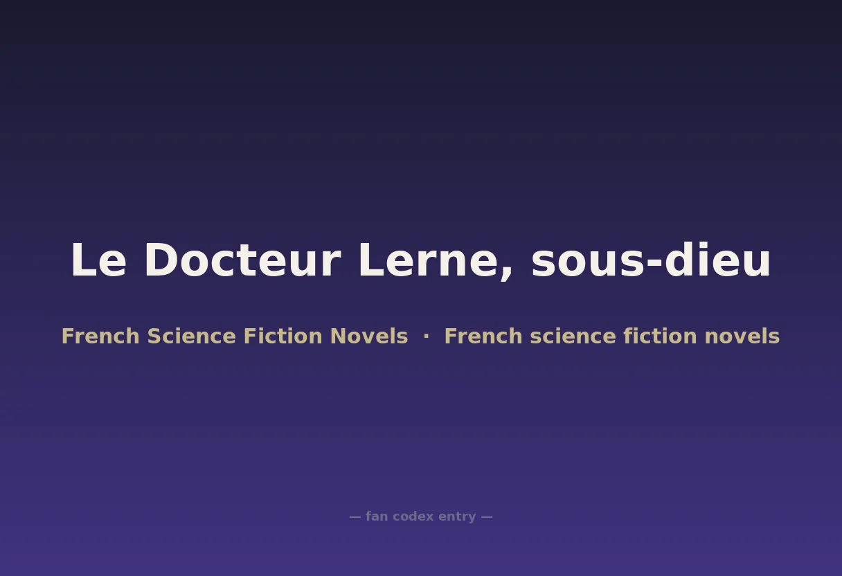 Le Docteur Lerne, sous-dieu
