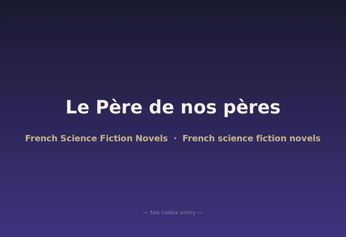 Le Père de nos pères