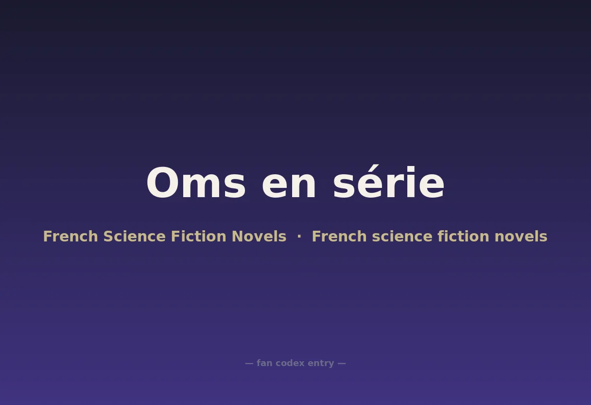 Oms en série