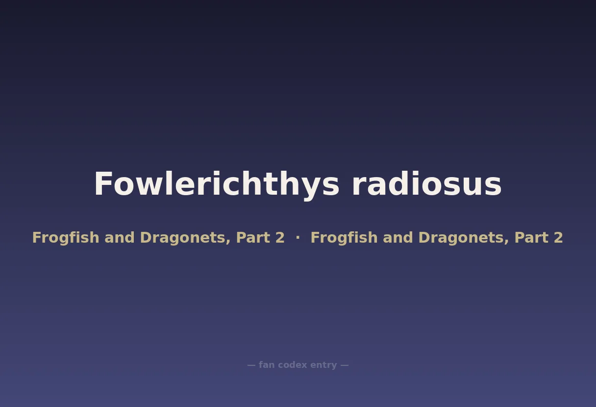 Fowlerichthys radiosus