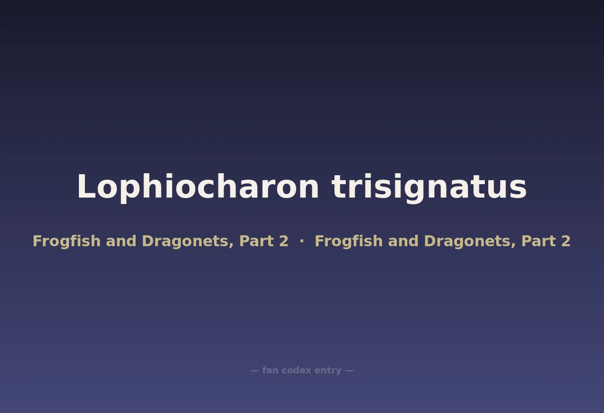 Lophiocharon trisignatus