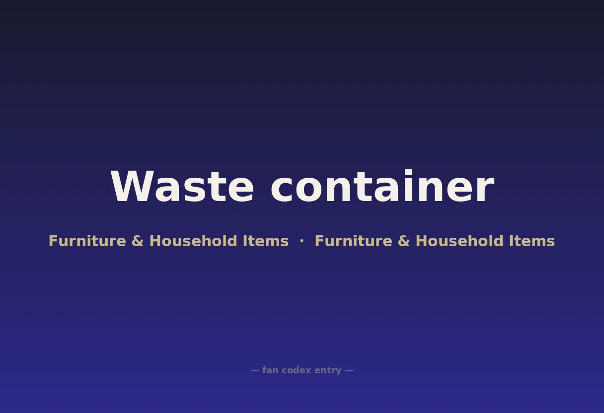 Waste container