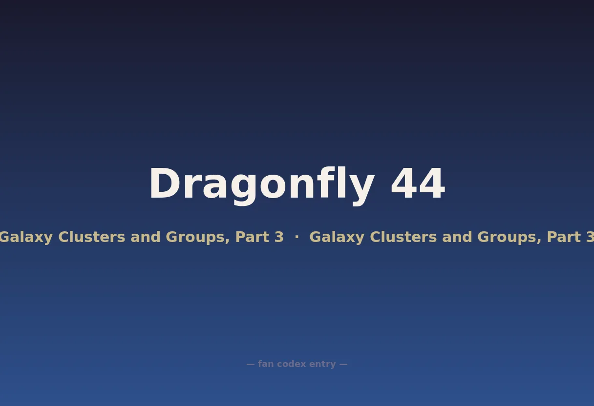 Dragonfly 44