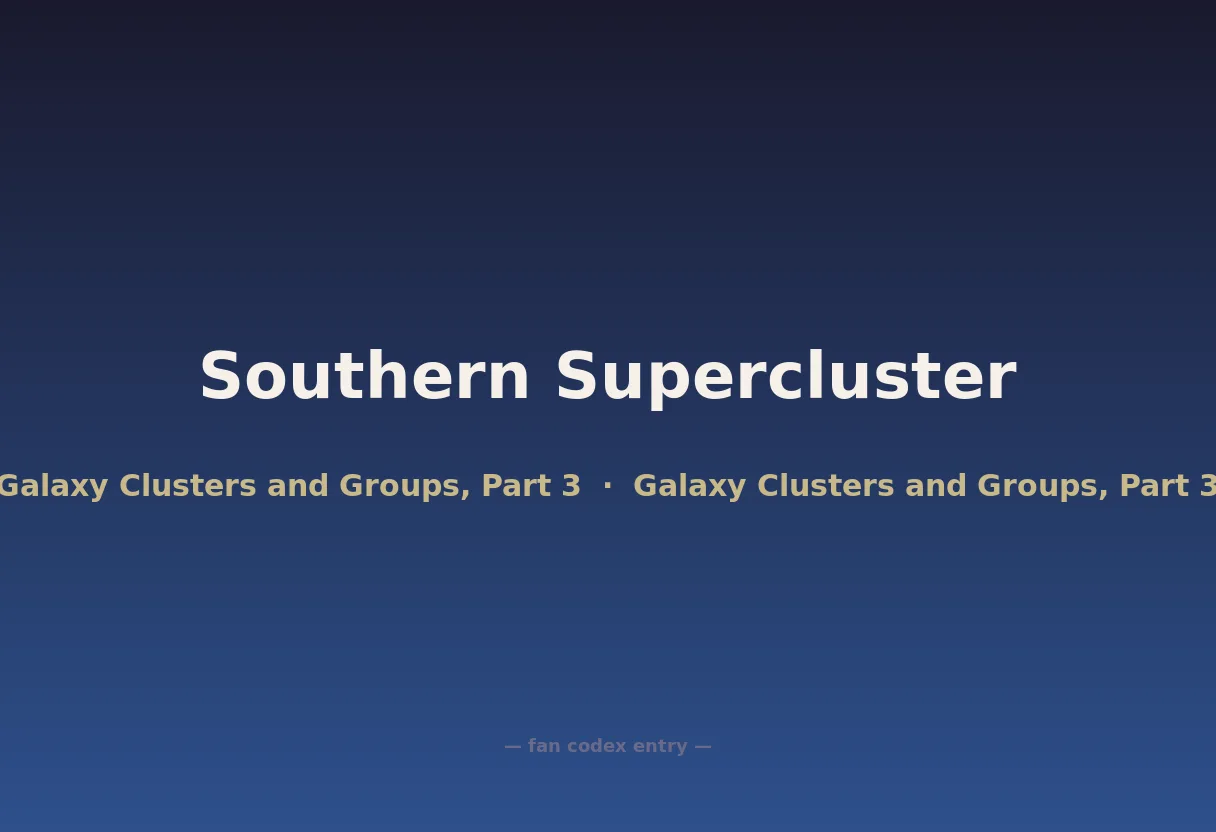 Southern Supercluster