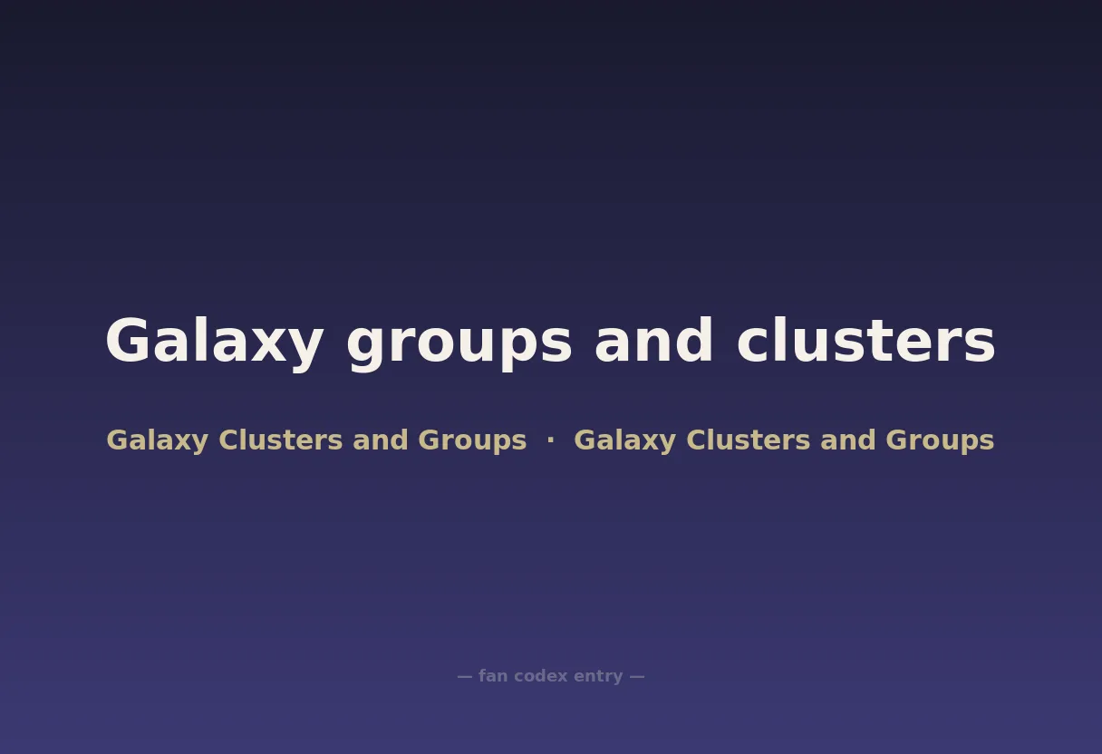 Galaxy groups and clusters