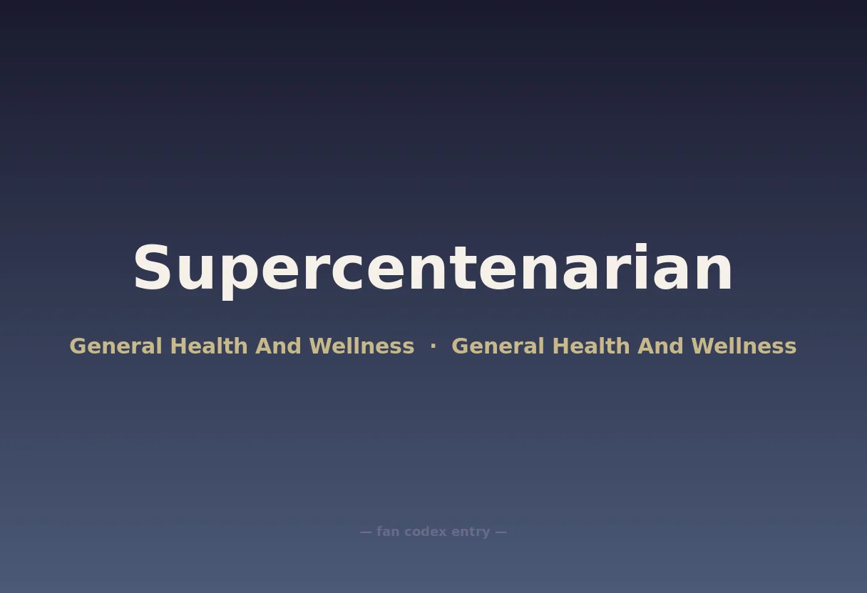 Supercentenarian