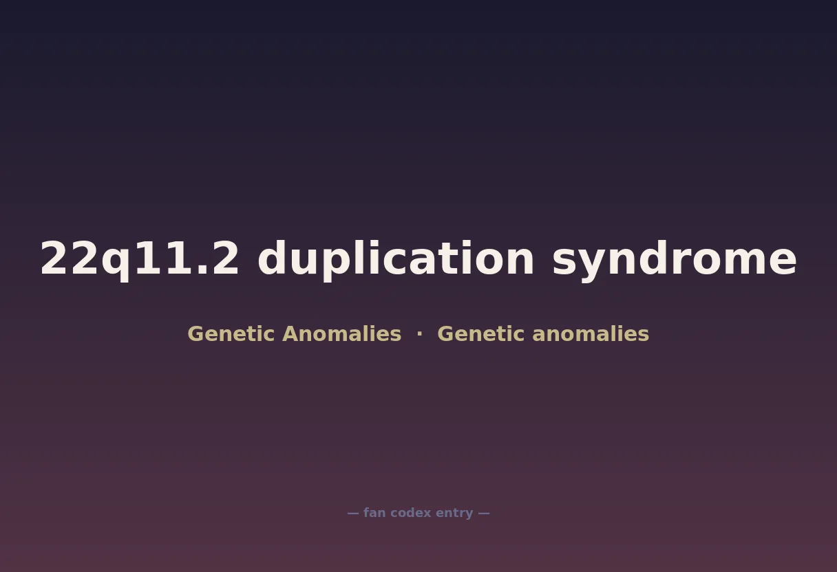 22q11.2 duplication syndrome