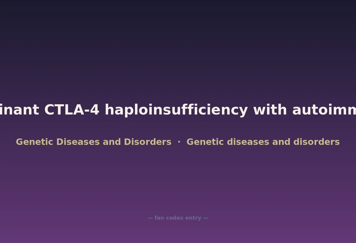 Autosomal dominant CTLA‐4 haploinsufficiency with autoimmune infiltration