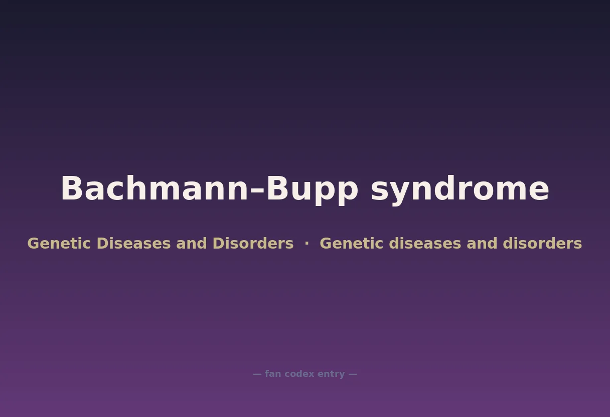 Bachmann–Bupp syndrome
