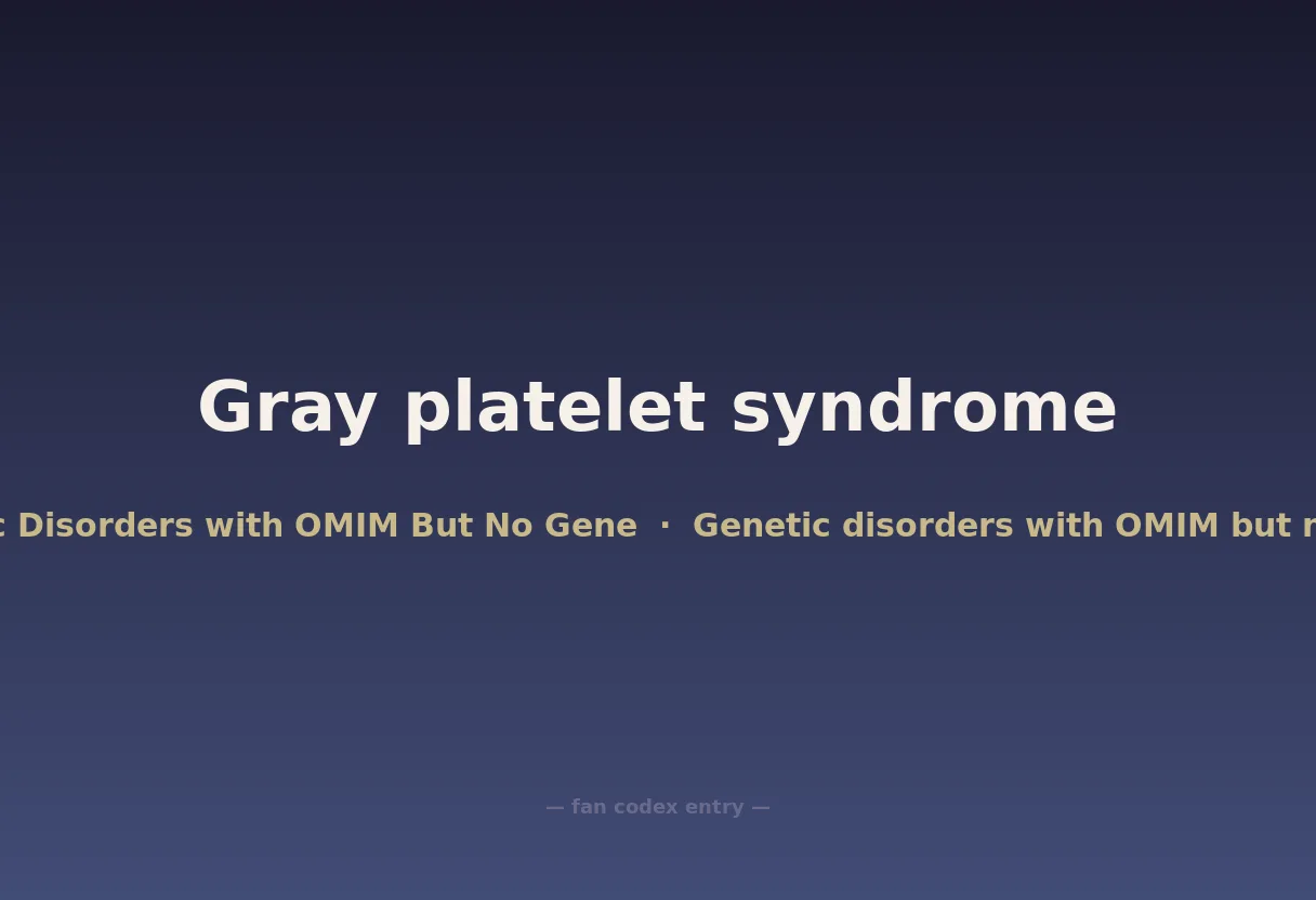 Gray platelet syndrome