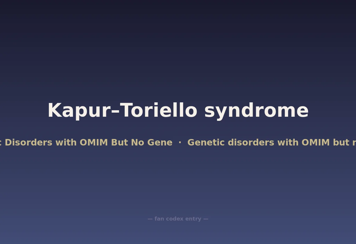 Kapur–Toriello syndrome