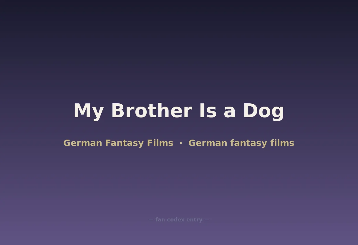 My Brother Is a Dog