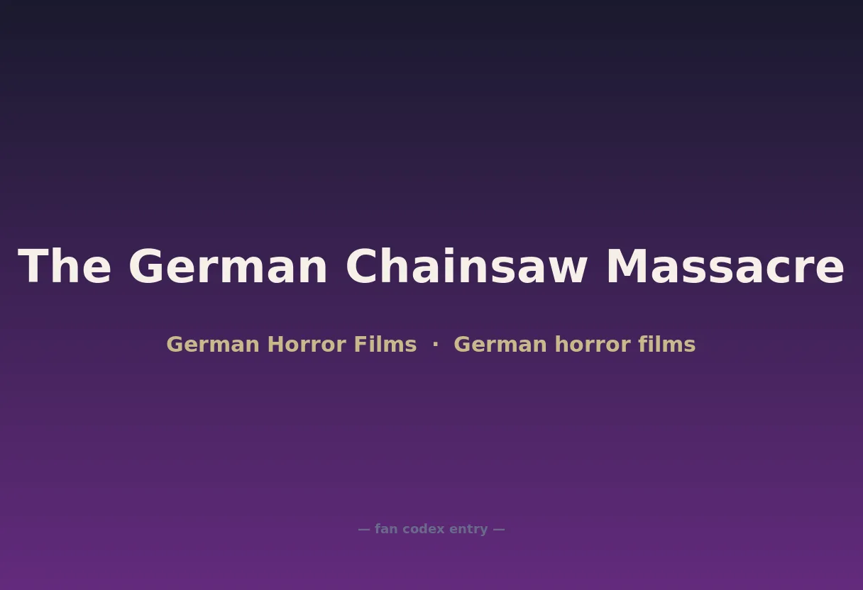 The German Chainsaw Massacre