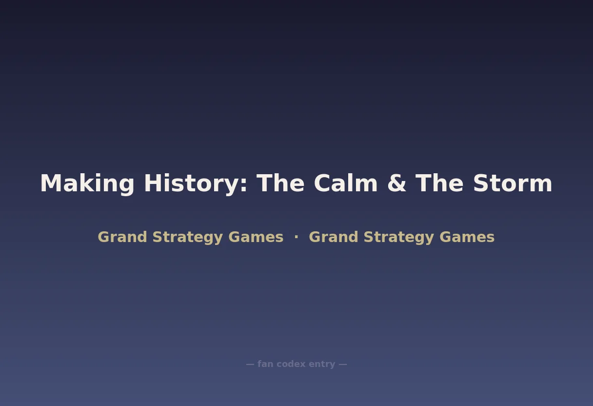Making History: The Calm &amp; The Storm