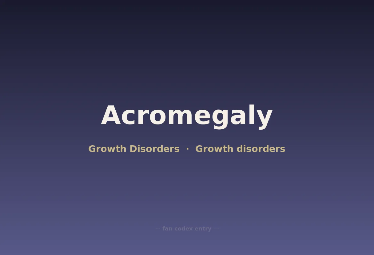 Acromegaly