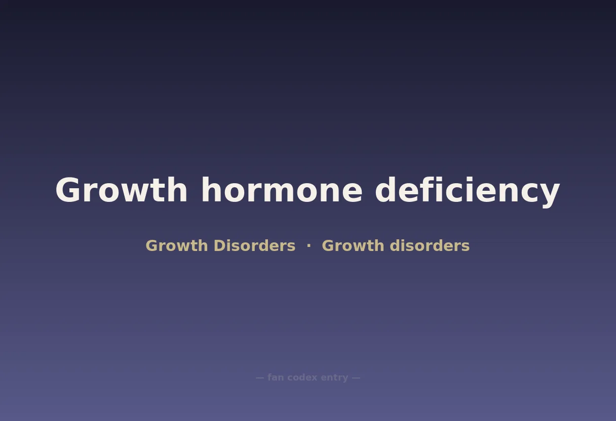 Growth hormone deficiency