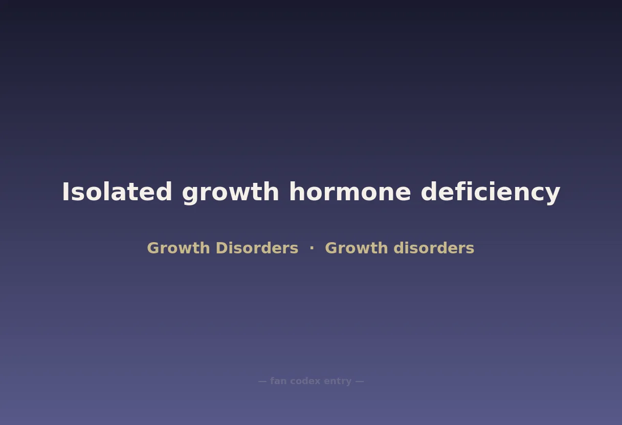Isolated growth hormone deficiency