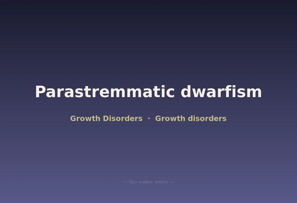 Parastremmatic dwarfism