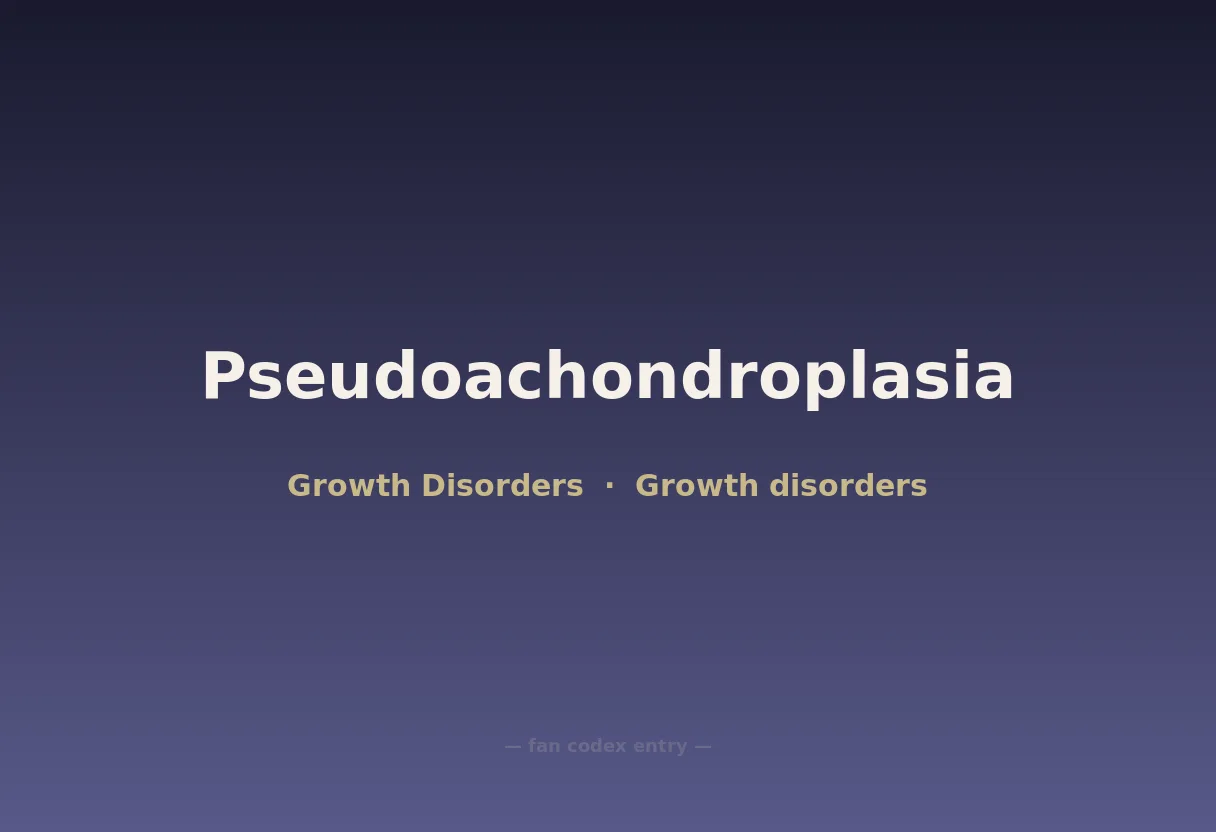 Pseudoachondroplasia