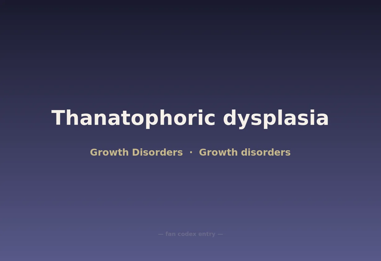 Thanatophoric dysplasia