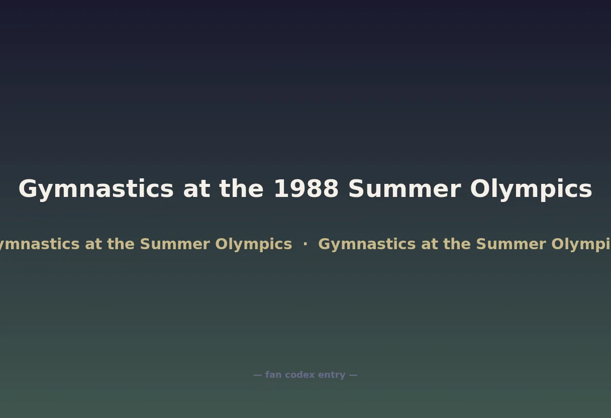 Gymnastics at the 1988 Summer Olympics