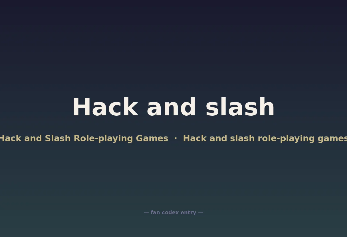 Hack and slash