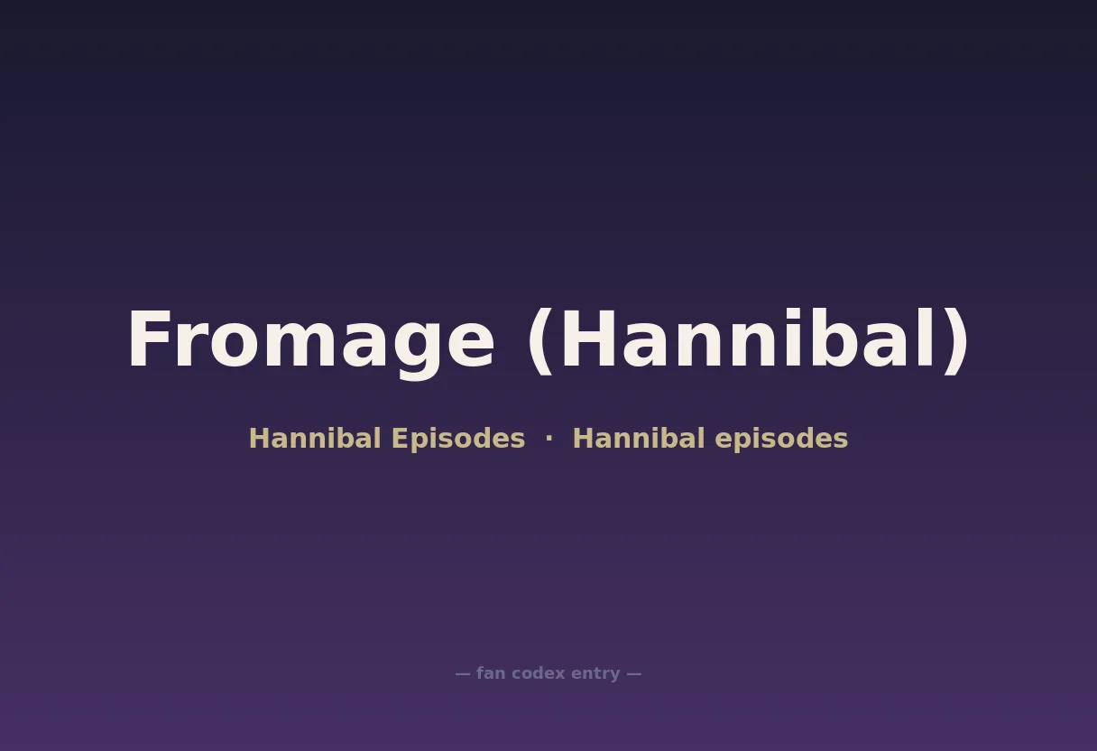 Fromage (Hannibal)