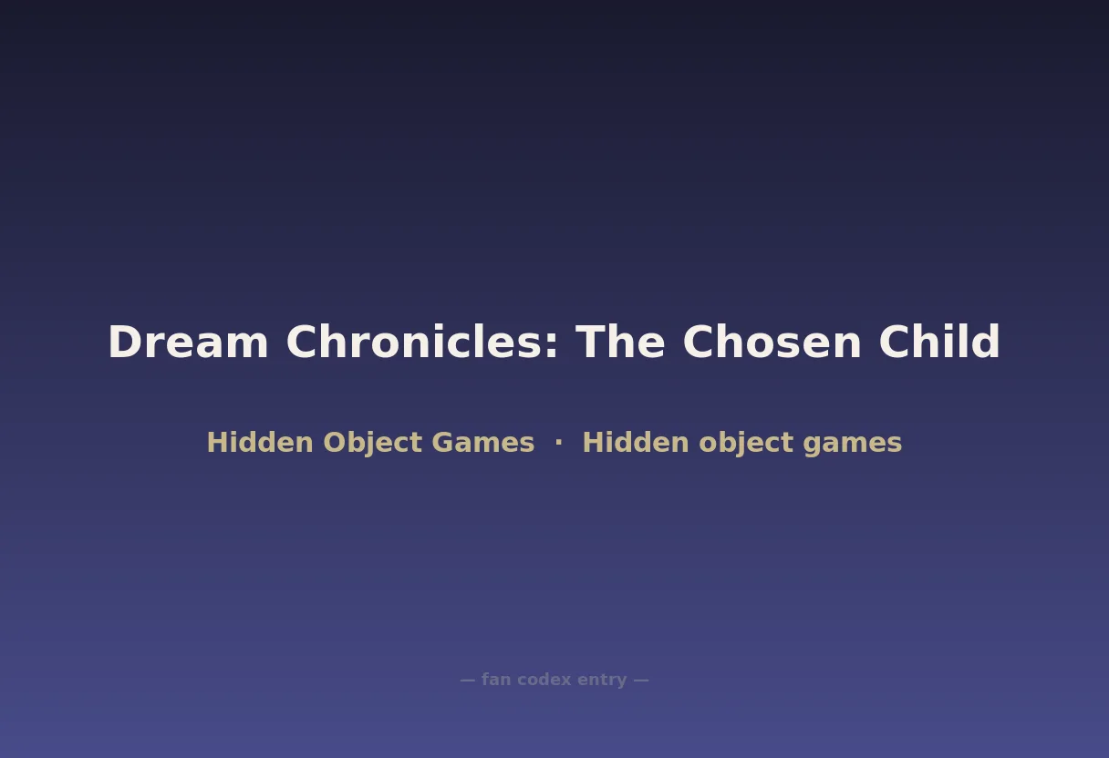 Dream Chronicles: The Chosen Child