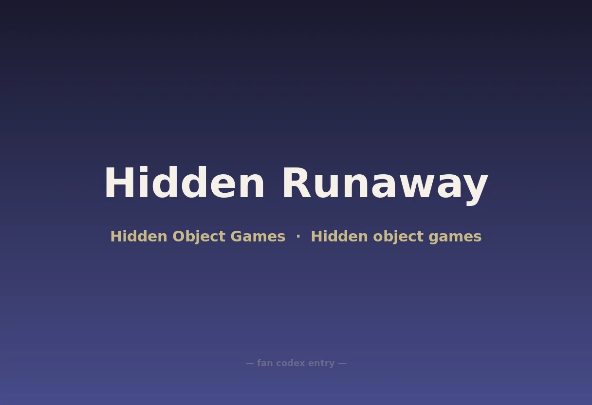 Hidden Runaway