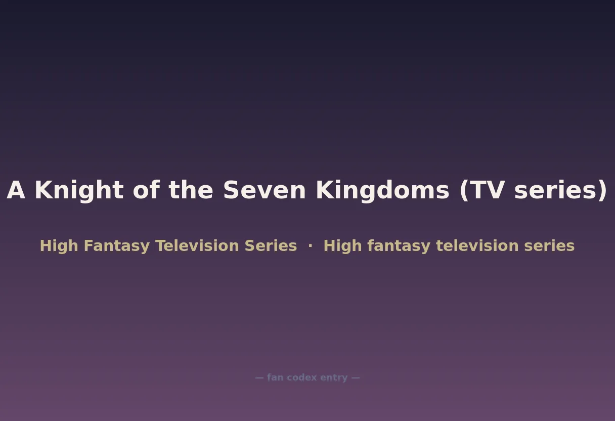 A Knight of the Seven Kingdoms (TV series)