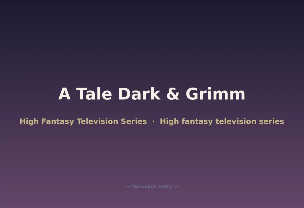 A Tale Dark & Grimm