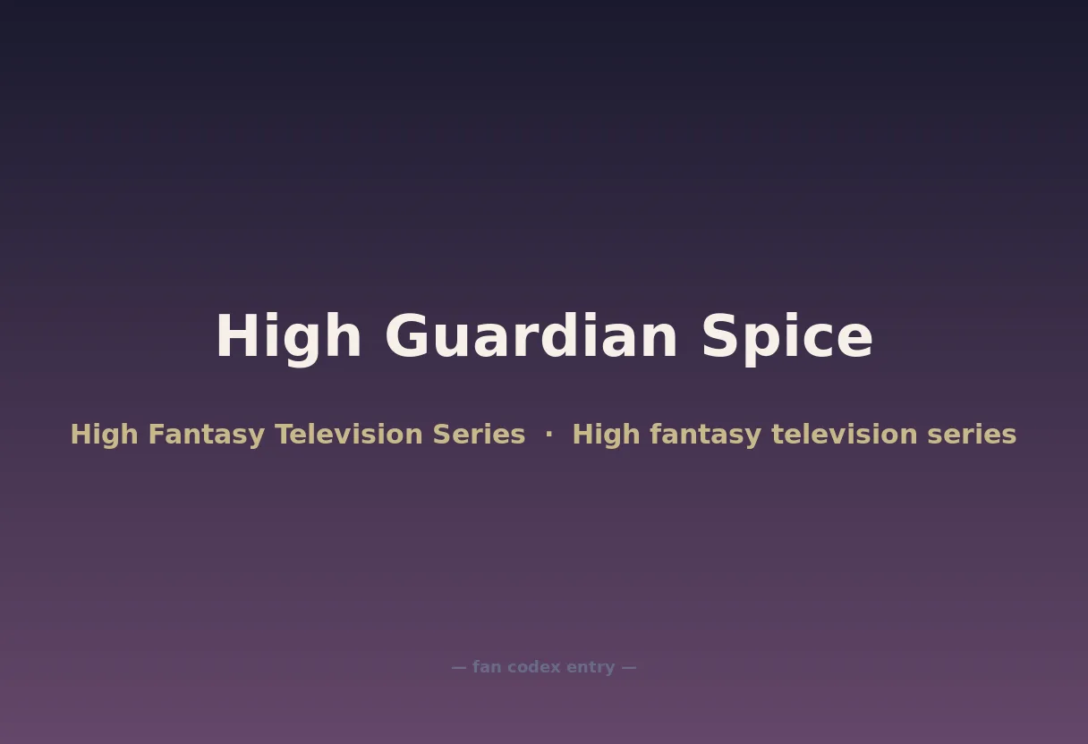 High Guardian Spice