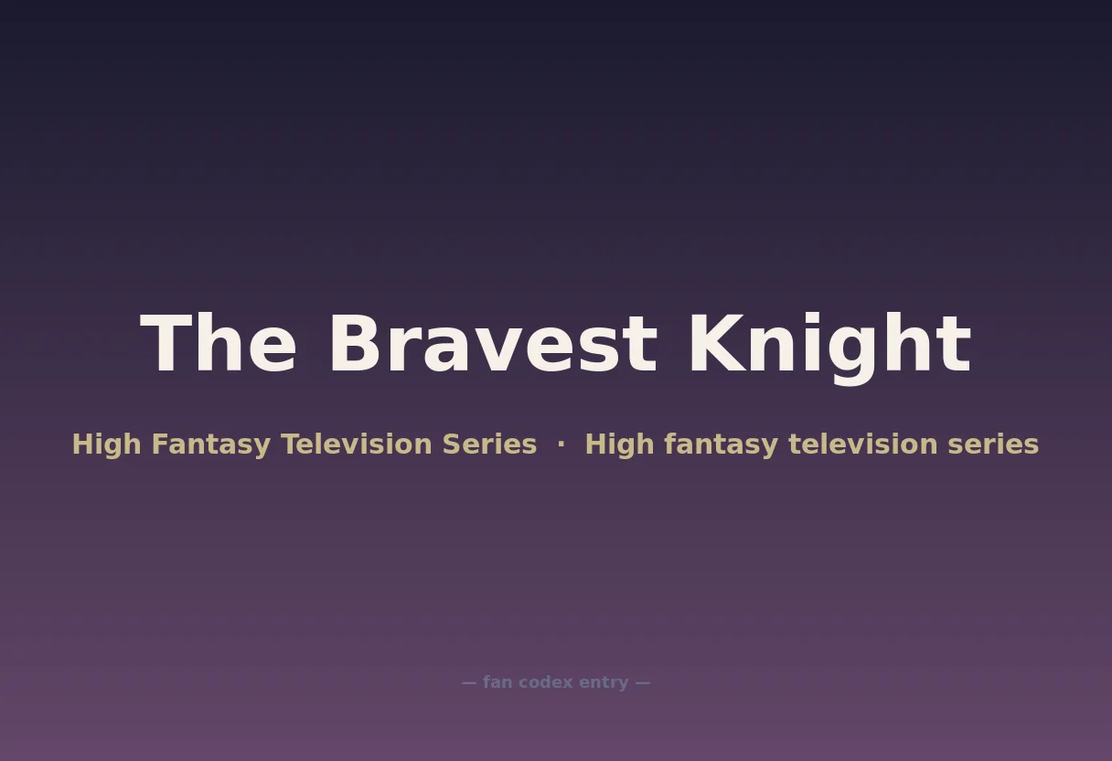 The Bravest Knight